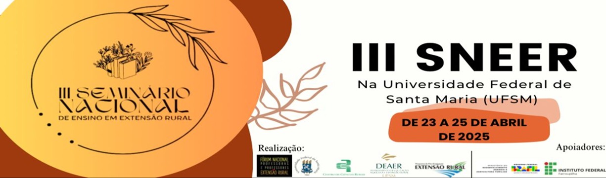 					Visualizar v. 20 n. 2 (2025): Anais do III Seminário Nacional de Ensino de Extensão Rural - As Instituições de Ensino e a Promoção da Agroecologia na Política de Extensão Rural – Santa Maria, RS
				